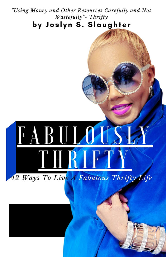 Fabulously Thrifty: 42 Ways To Live A Fabulously Thrifty Life